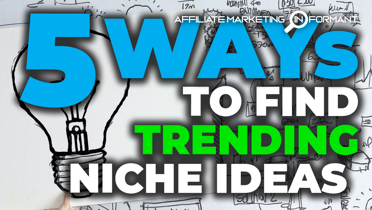 5 Ways to Find Trending Micro Niche Ideas
